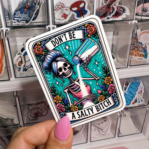 Don't Be A Salty Bitch | Sticker
